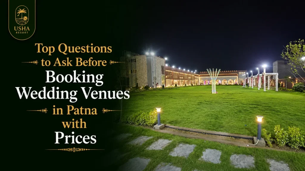 Wedding venue in Patna at Usha Resort featuring a spacious landscaped lawn, illuminated banquet hall, outdoor event area, and a guide to important questions couples should ask before booking wedding venues with prices.